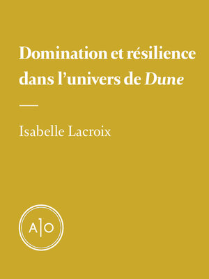 cover image of Domination et résilience dans l'univers de Dune